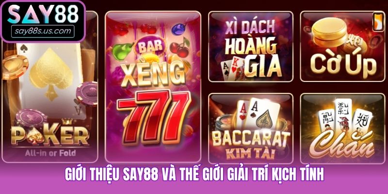 Giới thiệu Say88 và thế giới giải trí kịch tính
