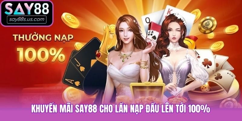 Khuyến Mãi Say88 - Đăng Ký Liền Tay, Nhận Quà Cực Chất Khuyến mãi Say88 cho lần nạp đầu lên tới 100%