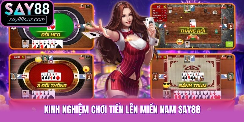 Hướng Dẫn Tiến Lên Miền Nam Say88 Cập Nhật Mới Nhất 2026 Kinh nghiệm chơi tiến lên miền Nam Say88