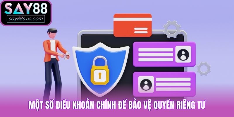 Một số điều khoản chính để bảo vệ quyền lợi này