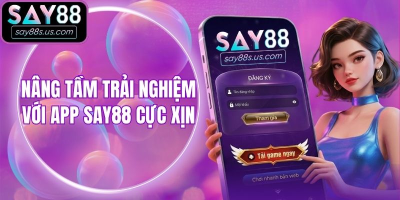 Say88 - Nhà Cái Cá Cược Trực Tuyến 2026 | Đăng ký +88k Nâng tầm trải nghiệm với app Say88 cực xịn